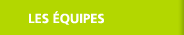 LES ÉQUIPES